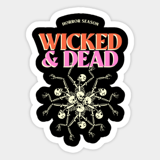 Wicked and dead Sticker